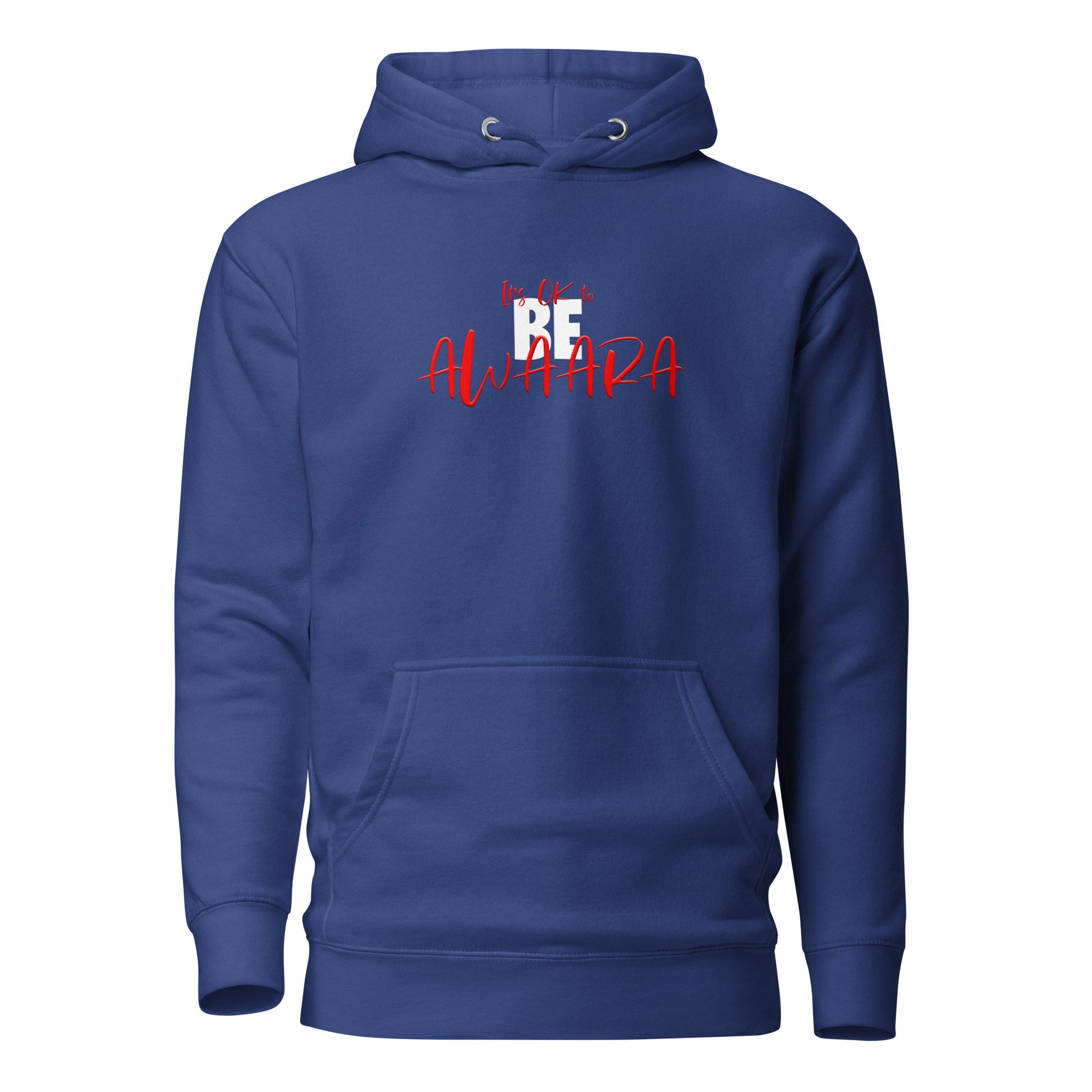 It's OK to BE AWAARA Hoodie hoodies Awaara Apparels Team Royal S 