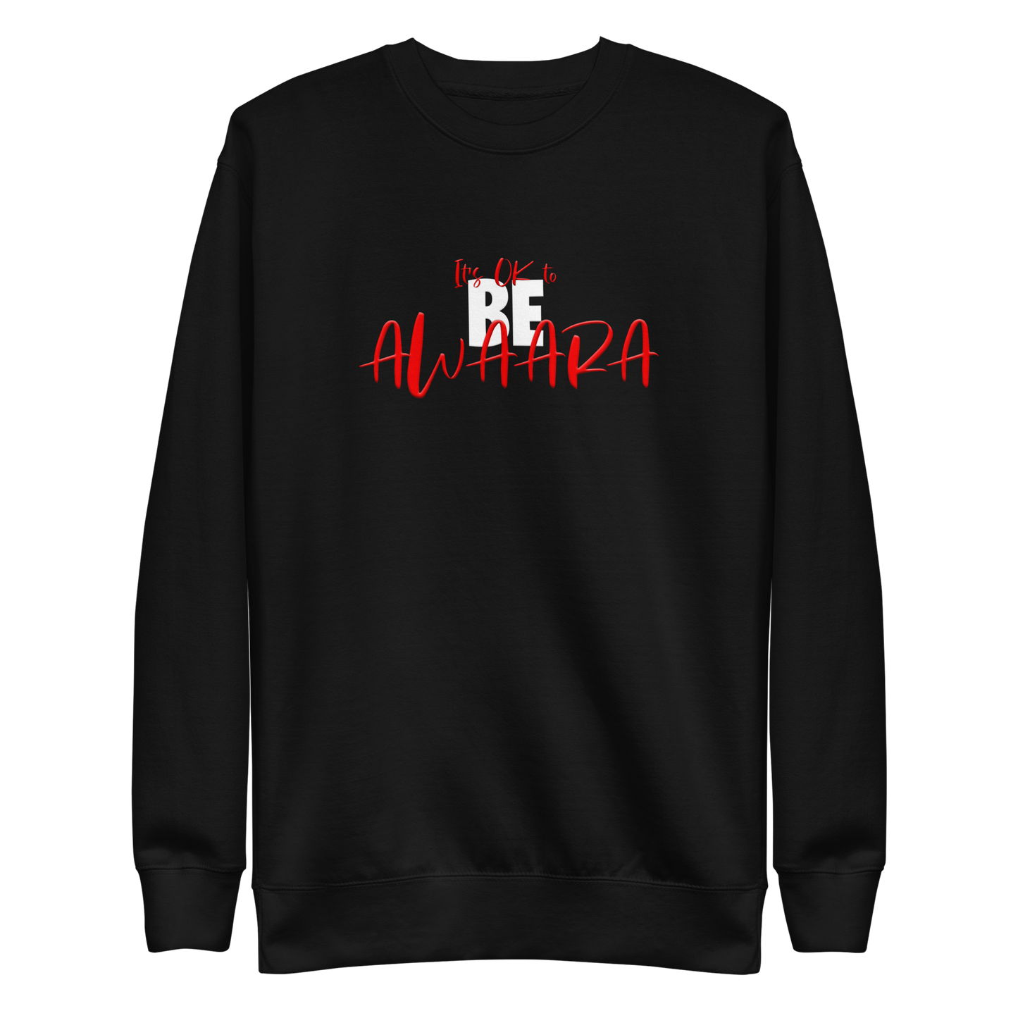 It's OK to BE AWAARA Sweatshirt sweatshirt Awaara Apparels   