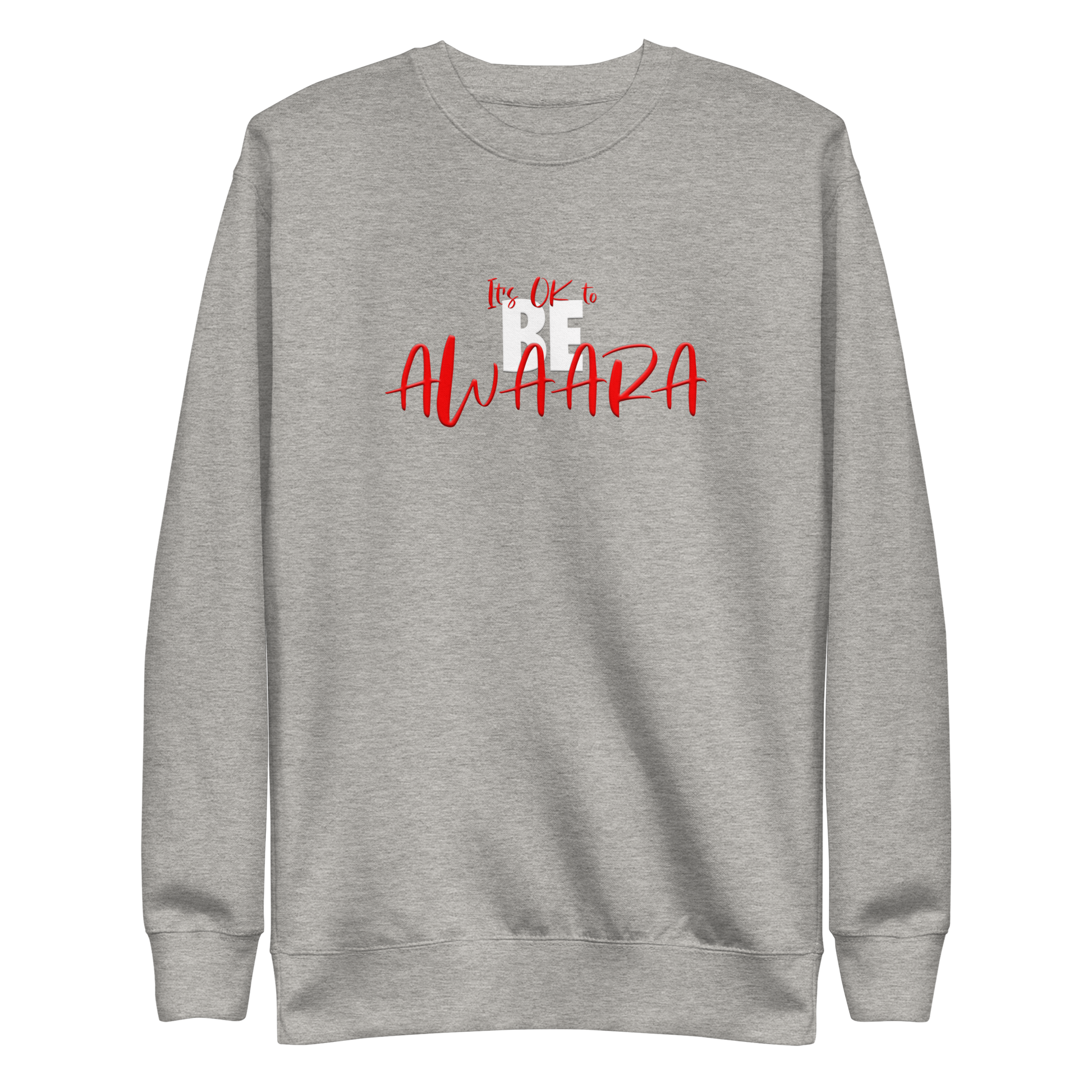 It's OK to BE AWAARA Sweatshirt sweatshirt Awaara Apparels   