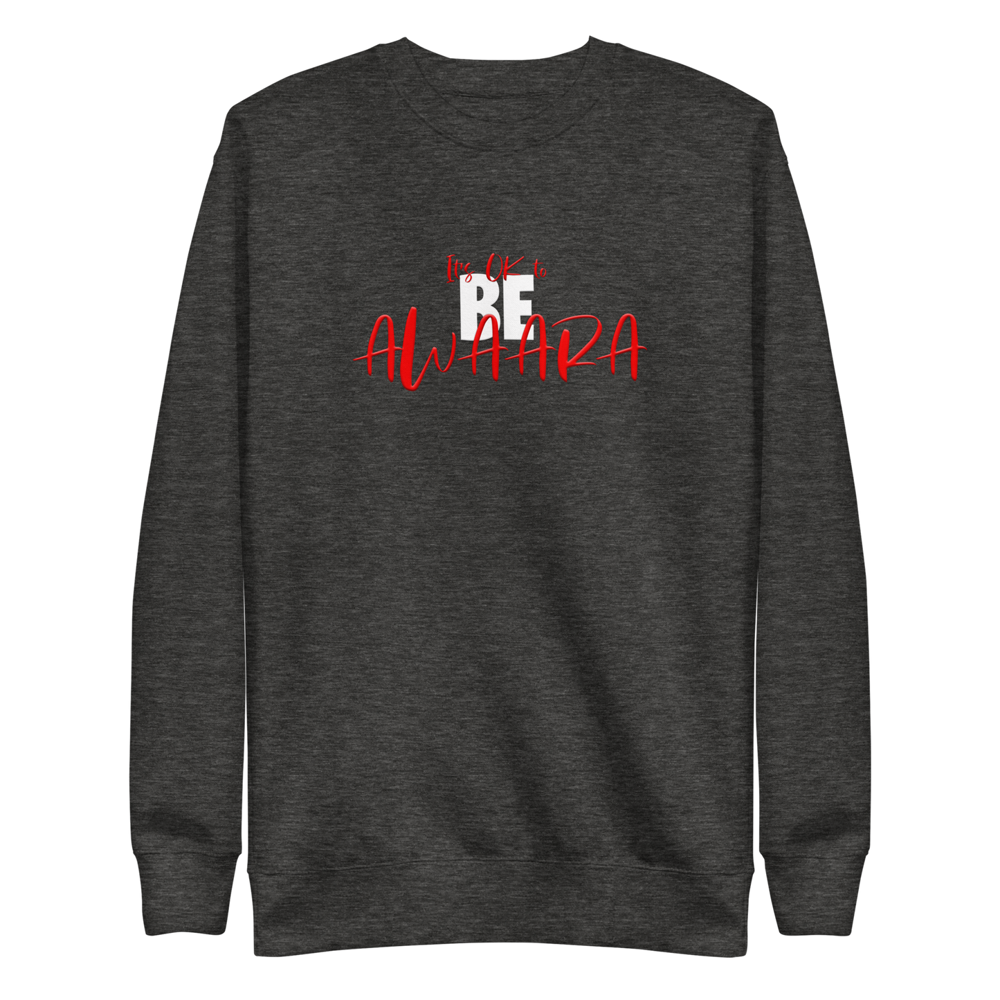 It's OK to BE AWAARA Sweatshirt sweatshirt Awaara Apparels   