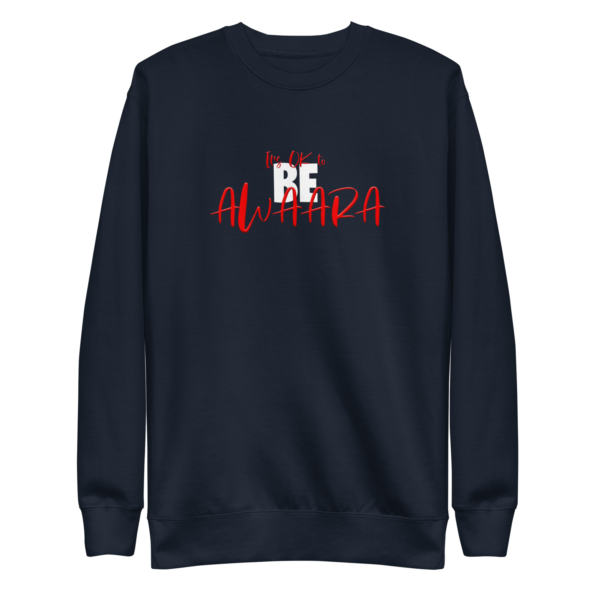 It's OK to BE AWAARA Sweatshirt sweatshirt Awaara Apparels   