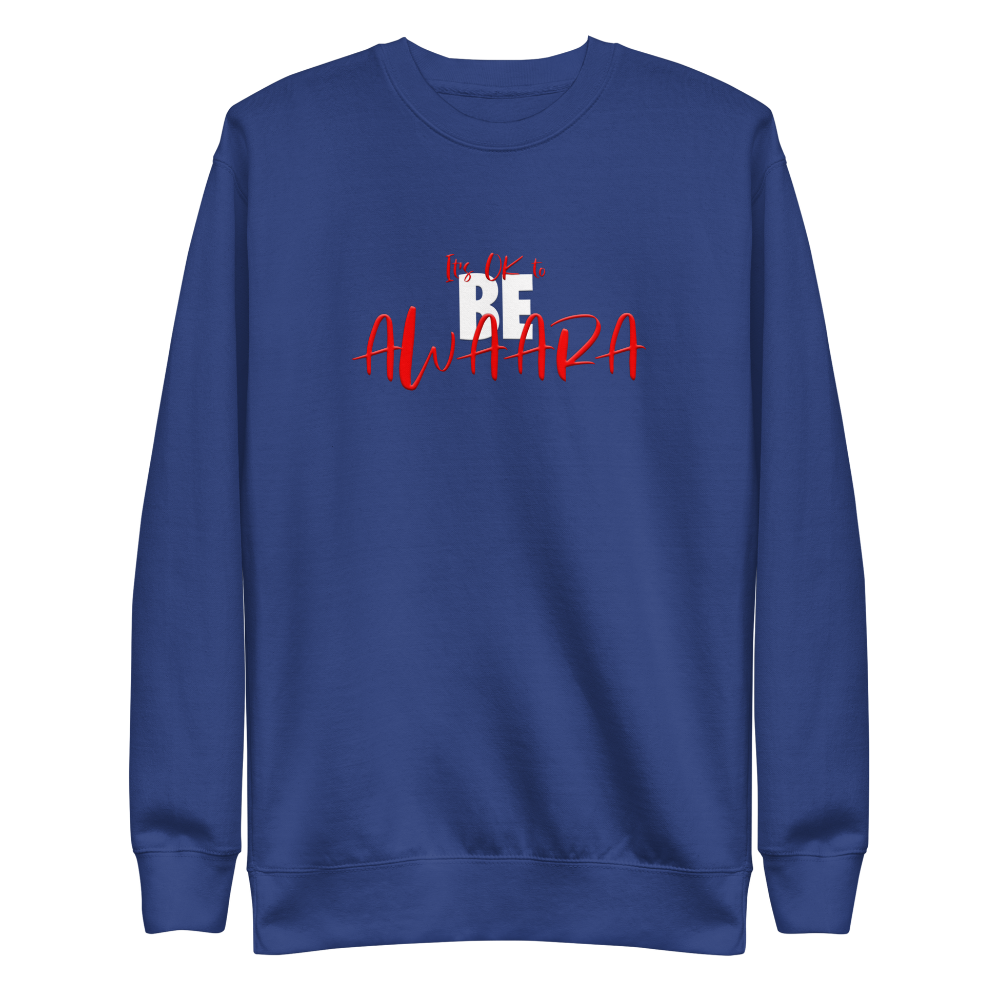 It's OK to BE AWAARA Sweatshirt sweatshirt Awaara Apparels   