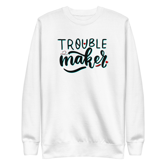 Trouble Maker Sweatshirt sweatshirt Awaara Apparels   