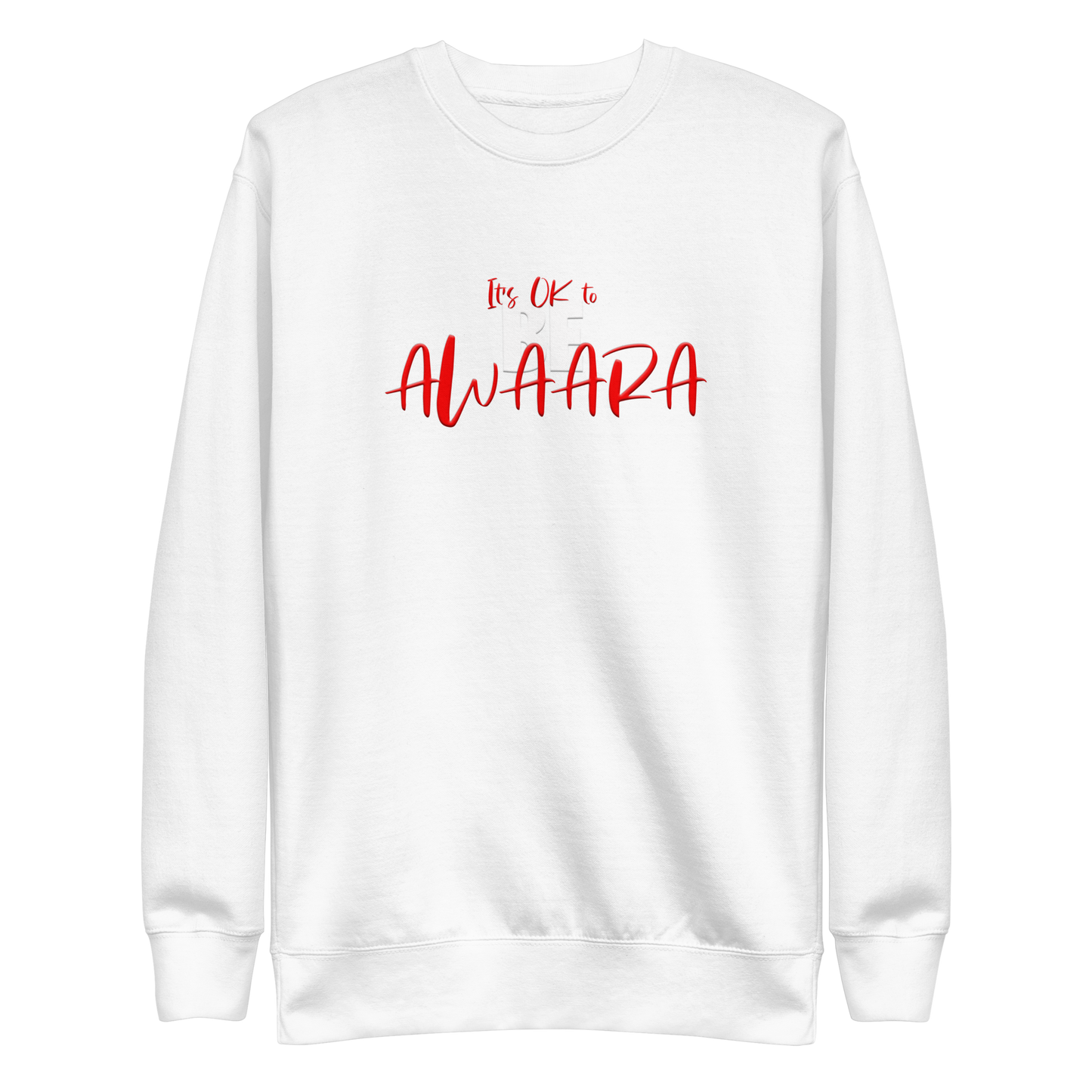 It's OK to BE AWAARA Sweatshirt sweatshirt Awaara Apparels   